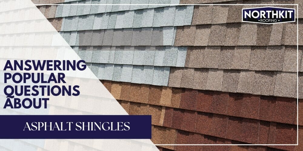 Top 7 Questions About Asphalt Shingle Roof Answered