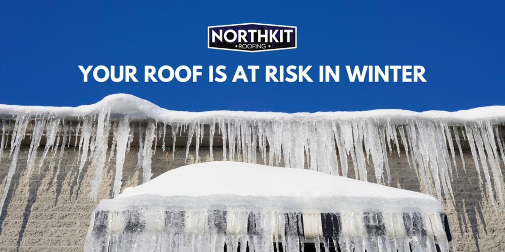 Why Is Your Roof At Risk In The Coming Months Of Winter?