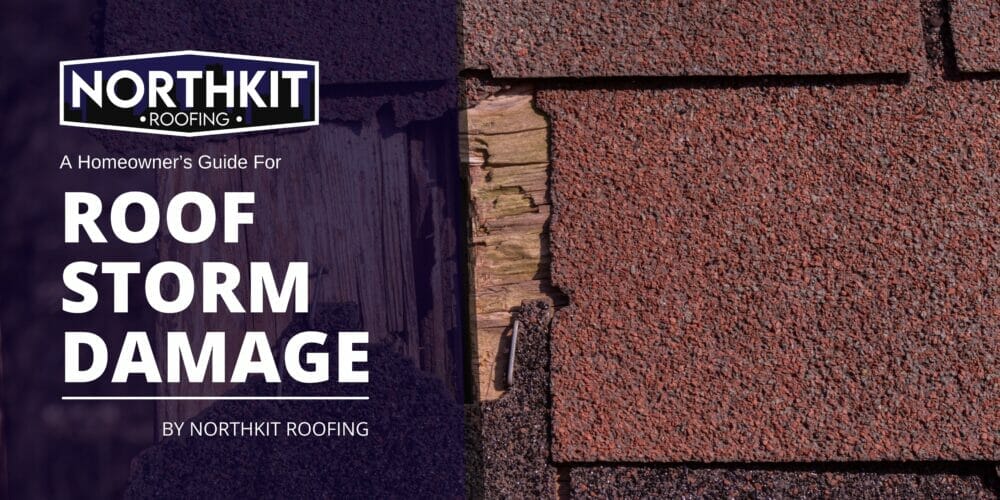 Roof Storm Damage Guide: The Ultimate Guide for Homeowners