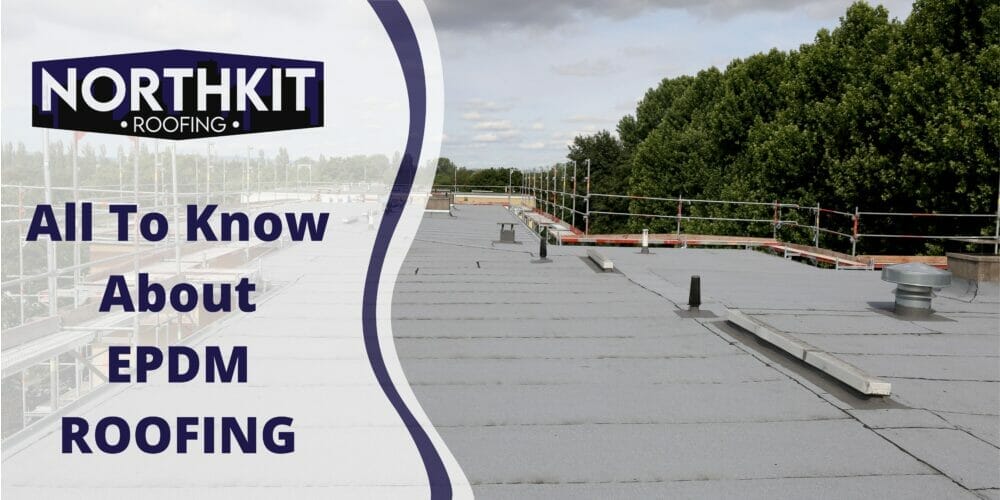 All There Is To Know About EPDM Roofing