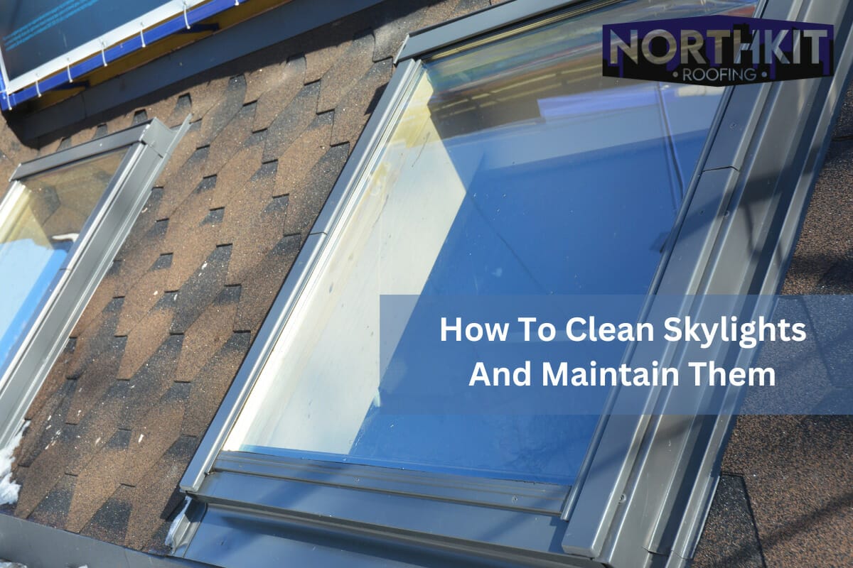 How To Clean Skylights And Maintain Them