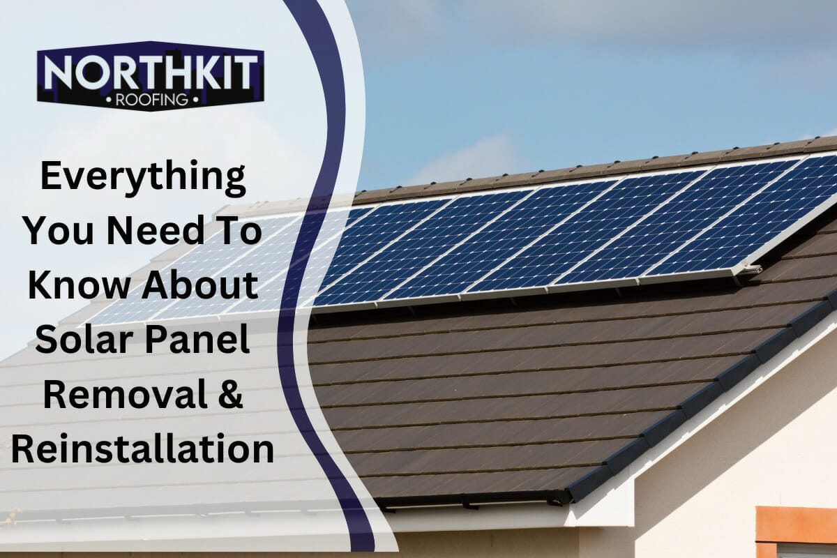 Everything You Need To Know About Solar Panel Removal & Reinstallation