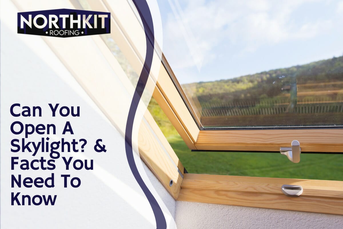 Can You Open A Skylight? & Facts You Need To Know